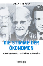 Die Stimme der Ökonomen. Wirtschaftsnobelpreisträger im Gespräch.