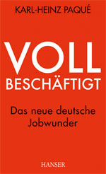 Vollbeschäftigt. Das neue deutsche Job-Wunder.